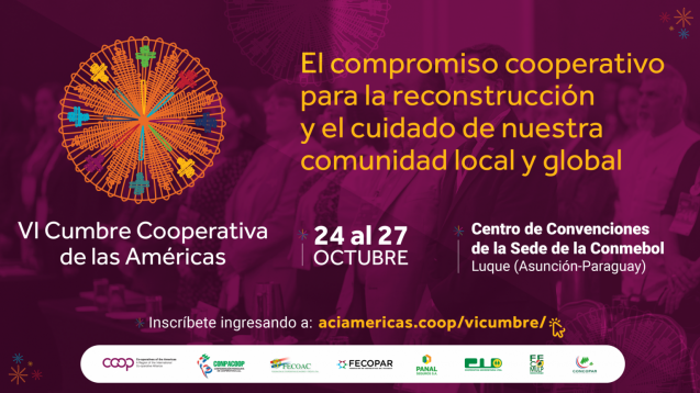 Paraguay to host the 6th Summit of Cooperatives of the Americas Paraguay to host the 6th Summit of Cooperatives of the Americas